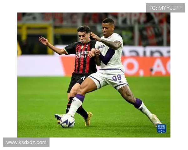 米兰与佛罗伦萨战至半场平局 帕夫洛维奇错失绝佳进球良机